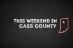 Thumbnail for the post titled: 15+ things happening May 13-15, 2016 in Cass County, Indiana