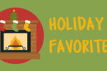 Thumbnail for the post titled: Holiday Favorites 2018