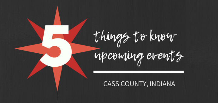 Five Things Cass County Indiana