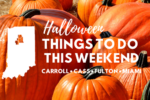 Thumbnail for the post titled: Oct. 18-20, 2019: Halloween things to do in Cass, Carroll, Fulton and Miami Counties