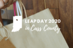 Thumbnail for the post titled: 21 Cass County businesses to visit on Leap Day 2020