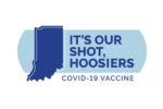 It's our shot Hoosiers. COVID-19 Vaccine. Dark blue shape of State of Indiana on light blue background.