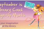 Thumbnail for the post titled: Celebrate National Library Card Sign-Up Month with the Walton Library in September 2022